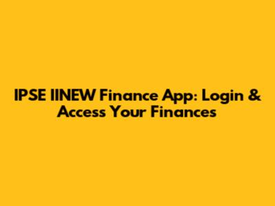IPSE IINEW Finance App: Login & Access Your Finances