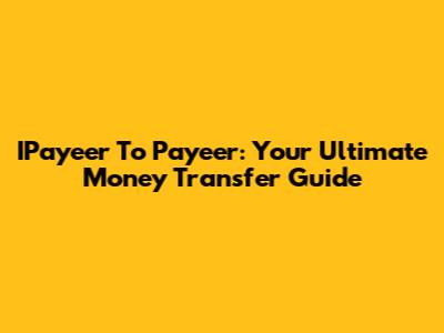IPayeer To Payeer: Your Ultimate Money Transfer Guide