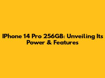 IPhone 14 Pro 256GB: Unveiling Its Power & Features