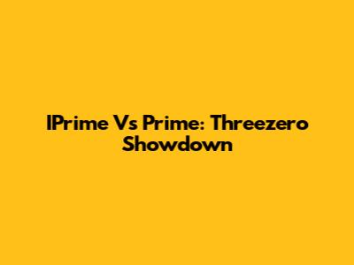 IPrime Vs Prime: Threezero Showdown