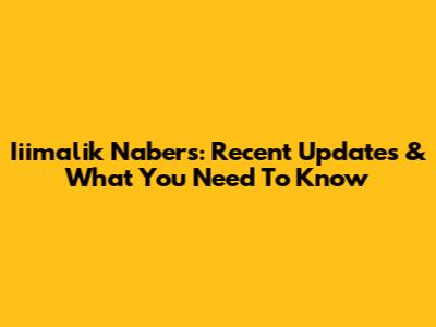 Iiimalik Nabers: Recent Updates & What You Need To Know