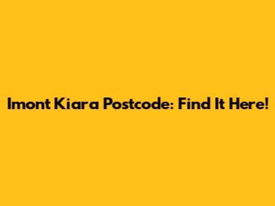 Imont Kiara Postcode: Find It Here!