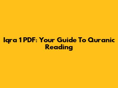 Iqra 1 PDF: Your Guide To Quranic Reading