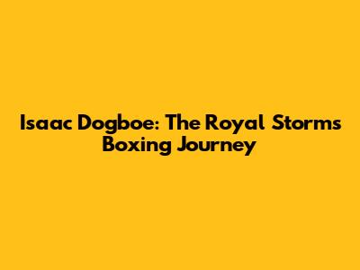Isaac Dogboe: The Royal Storm's Boxing Journey