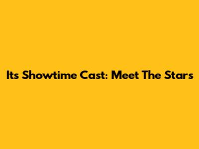 It's Showtime Cast: Meet The Stars
