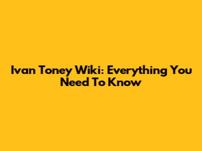 Ivan Toney Wiki: Everything You Need To Know