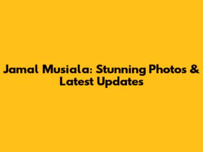 Jamal Musiala: Stunning Photos & Latest Updates