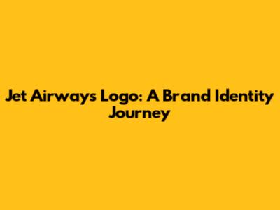 Jet Airways Logo: A Brand Identity Journey