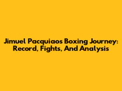 Jimuel Pacquiao's Boxing Journey: Record, Fights, And Analysis