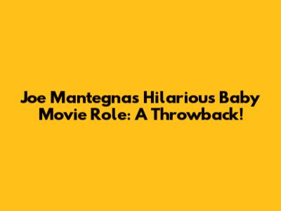 Joe Mantegna's Hilarious Baby Movie Role: A Throwback!
