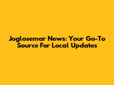 Joglosemar News: Your Go-To Source For Local Updates