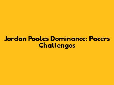 Jordan Poole's Dominance: Pacers' Challenges
