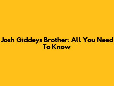 Josh Giddey's Brother: All You Need To Know