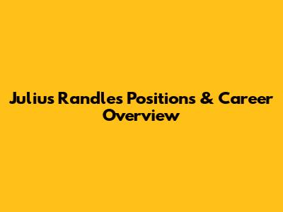 Julius Randle's Positions & Career Overview