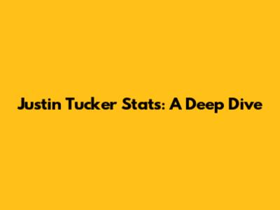 Justin Tucker Stats: A Deep Dive