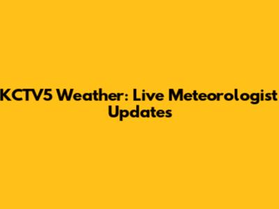 KCTV5 Weather: Live Meteorologist Updates