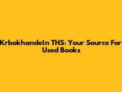 Krbokhandeln THS: Your Source For Used Books