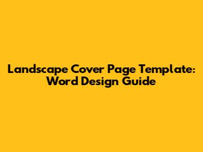 Landscape Cover Page Template: Word Design Guide