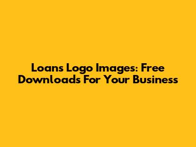 Loans Logo Images: Free Downloads For Your Business