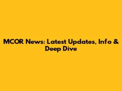 MCOR News: Latest Updates, Info & Deep Dive