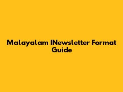 Malayalam INewsletter Format Guide
