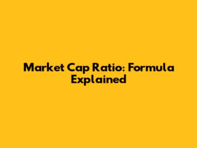 Market Cap Ratio: Formula Explained