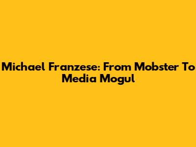 Michael Franzese: From Mobster To Media Mogul