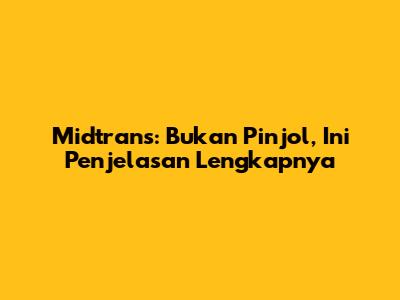 Midtrans: Bukan Pinjol, Ini Penjelasan Lengkapnya