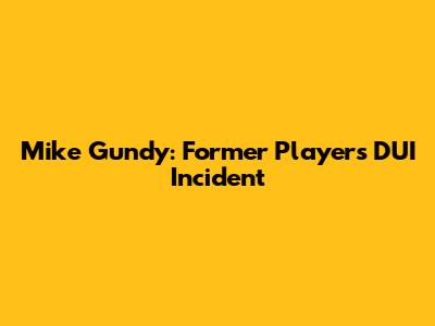 Mike Gundy: Former Player's DUI Incident