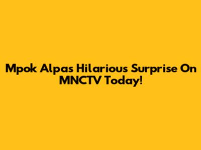Mpok Alpa's Hilarious Surprise On MNCTV Today!