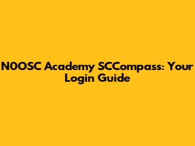 N0OSC Academy SCCompass: Your Login Guide