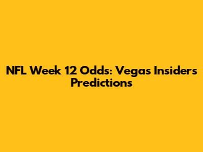 NFL Week 12 Odds: Vegas Insider's Predictions