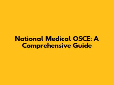 National Medical OSCE: A Comprehensive Guide