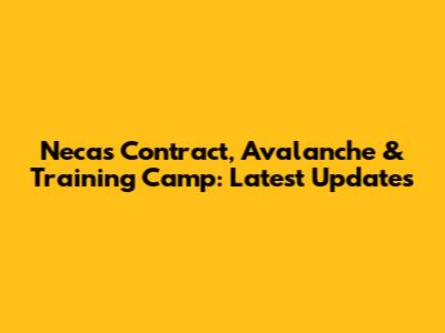 Necas Contract, Avalanche & Training Camp: Latest Updates