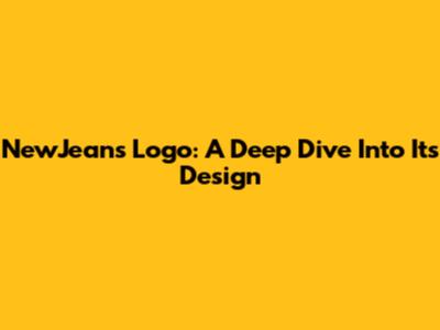NewJeans Logo: A Deep Dive Into Its Design