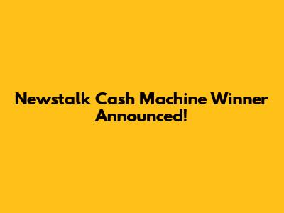 Newstalk Cash Machine Winner Announced!