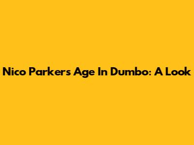 Nico Parker's Age In Dumbo: A Look