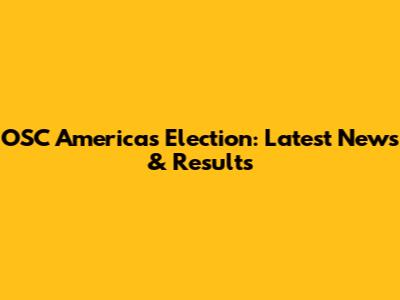 OSC Americas Election: Latest News & Results