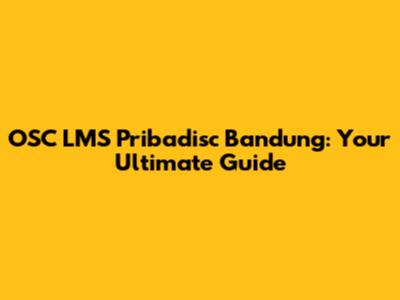 OSC LMS Pribadisc Bandung: Your Ultimate Guide