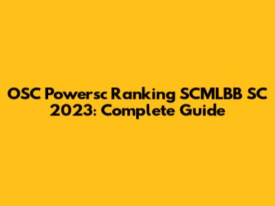 OSC Powersc Ranking SCMLBB SC 2023: Complete Guide