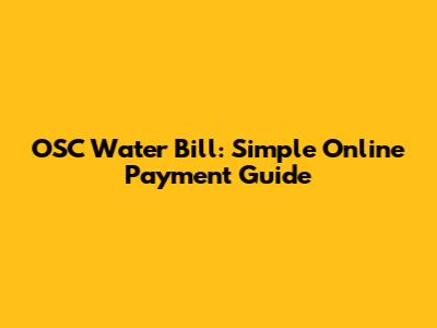 OSC Water Bill: Simple Online Payment Guide