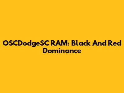 OSCDodgeSC RAM: Black And Red Dominance