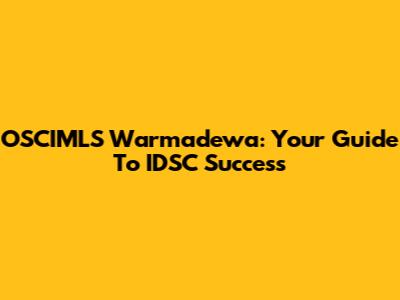 OSCIMLS Warmadewa: Your Guide To IDSC Success