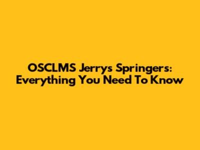 OSCLMS Jerry's Springers: Everything You Need To Know