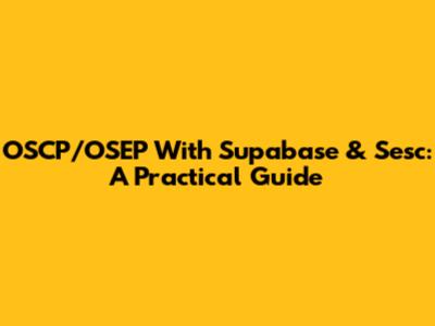 OSCP/OSEP With Supabase & Sesc: A Practical Guide