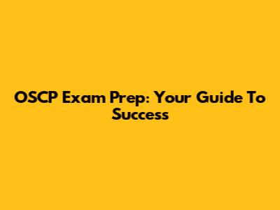 OSCP Exam Prep: Your Guide To Success