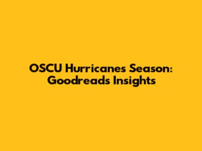 OSCU Hurricanes Season: Goodreads Insights