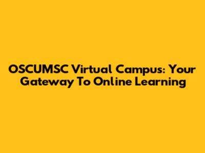 OSCUMSC Virtual Campus: Your Gateway To Online Learning