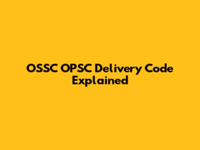 OSSC OPSC Delivery Code Explained