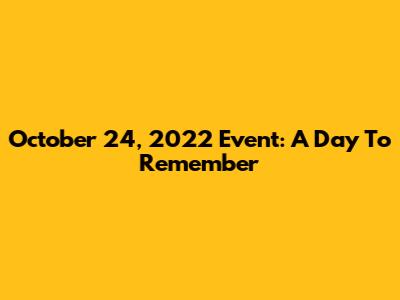 October 24, 2022 Event: A Day To Remember
